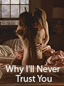 Why I´ll Never Trust You