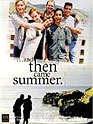 And Then Came Summer