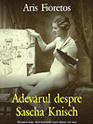 Adevărul despre Sascha Knisch
