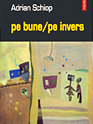 Pe bune/pe invers